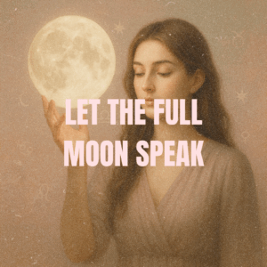 Let the Full Moon Speak